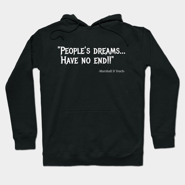 People's Dreams... Have No End!! Marshall D Teach Hoodie by photographer1